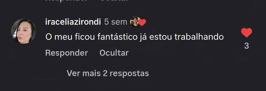 Comentário real de cliente no Instagram: o meu ficou fantástico, já estou trabalhando.