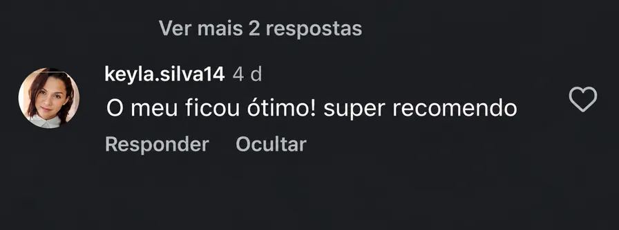 Comentário real de cliente no Instagram: o meu ficou ótimo, super recomendo.