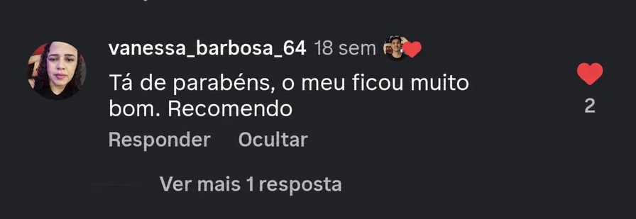 Comentário real de cliente no Instagram: tá de parabéns, o meu ficou muito bom, recomendo.